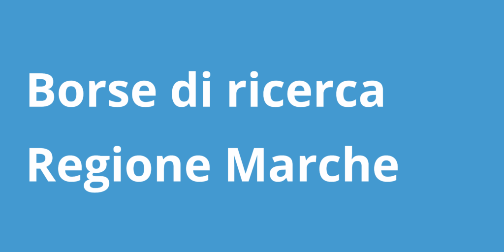 Borse di ricerca Regione Marche